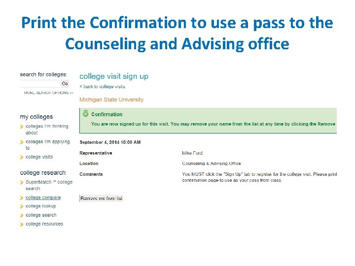 Print the Confirmation to use a pass to the Counseling and Advising office 