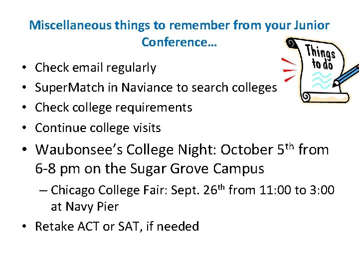 Miscellaneous things to remember from your Junior Conference… • • Check email regularly Super.