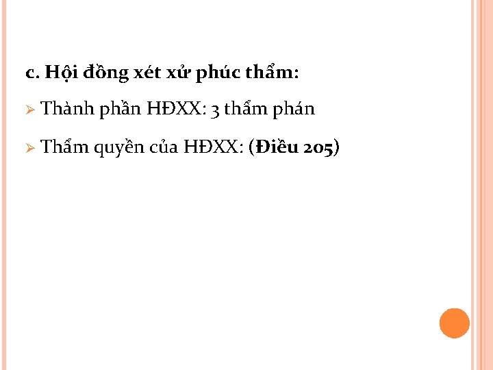 c. Hội đồng xét xử phúc thẩm: Ø Thành Ø Thẩm phần HĐXX: 3