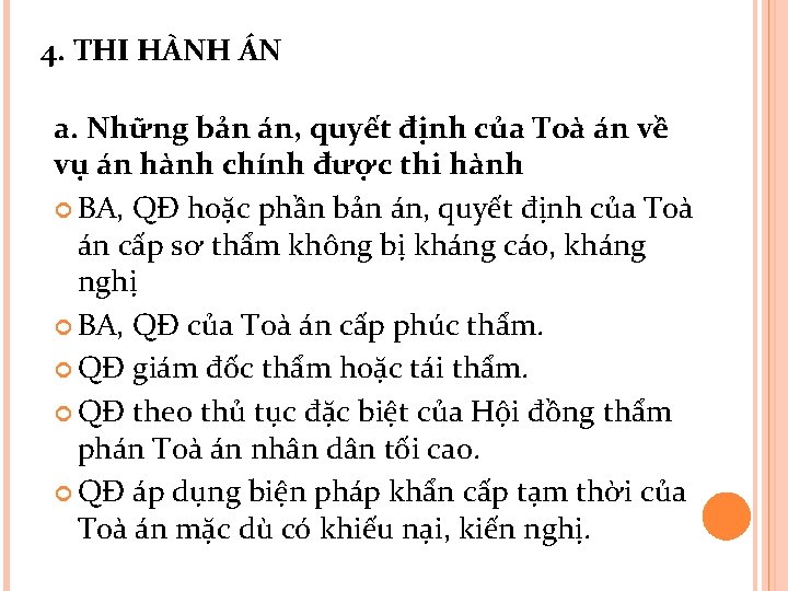 4. THI HÀNH ÁN a. Những bản án, quyết định của Toà án về