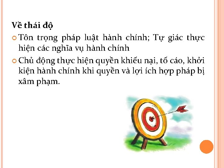 Về thái độ Tôn trọng pháp luật hành chính; Tự giác thực hiện các