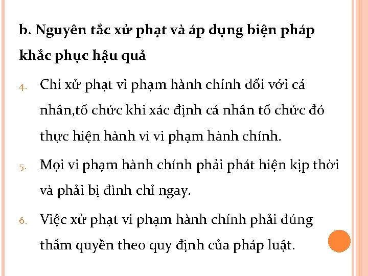 b. Nguyên tắc xử phạt và áp dụng biện pháp khắc phục hậu quả