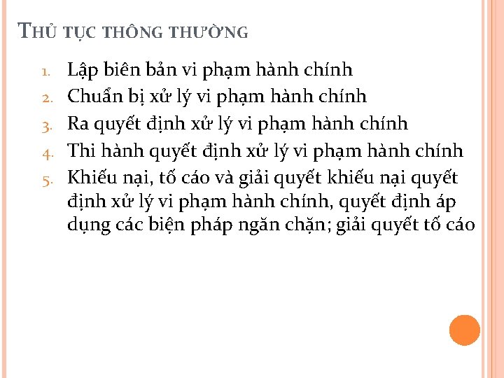 THỦ TỤC THÔNG THƯỜNG 1. 2. 3. 4. 5. Lập biên bản vi phạm