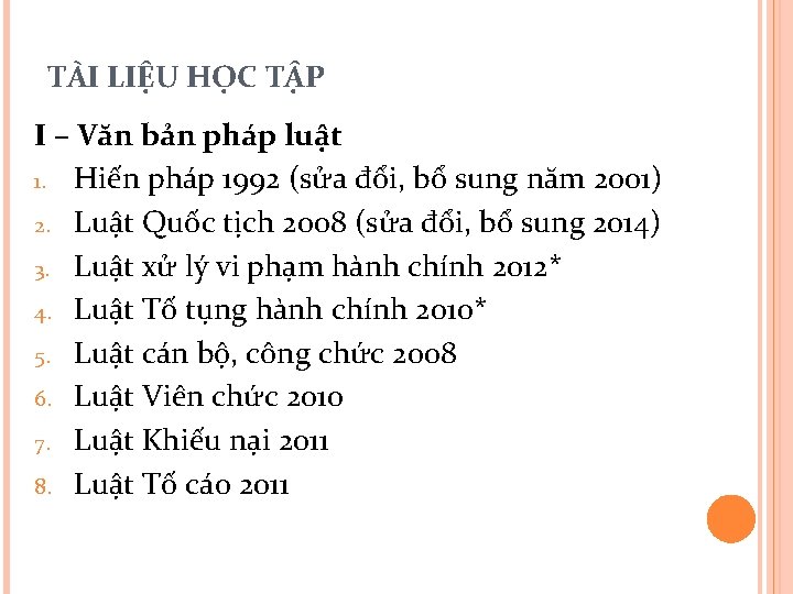 TÀI LIỆU HỌC TẬP I – Văn bản pháp luật 1. Hiến pháp 1992