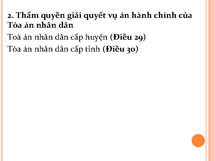 2. Thẩm quyền giải quyết vụ án hành chính của Tòa án nhân dân