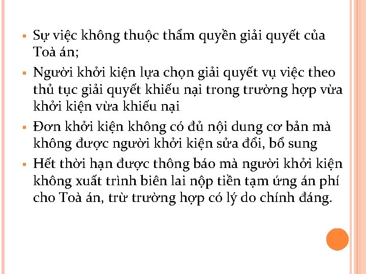 § § Sự việc không thuộc thẩm quyền giải quyết của Toà án; Người