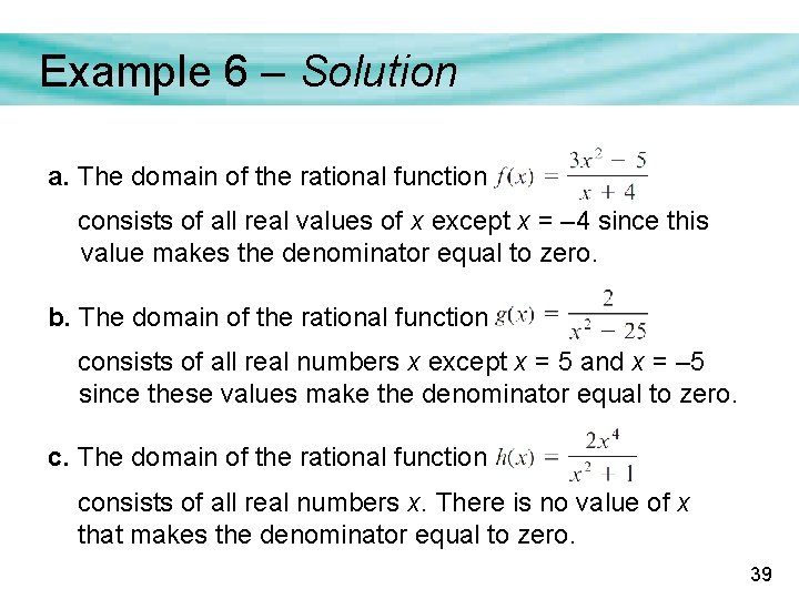 Example 6 – Solution a. The domain of the rational function consists of all Example 6 – Solution a. The domain of the rational function consists of all