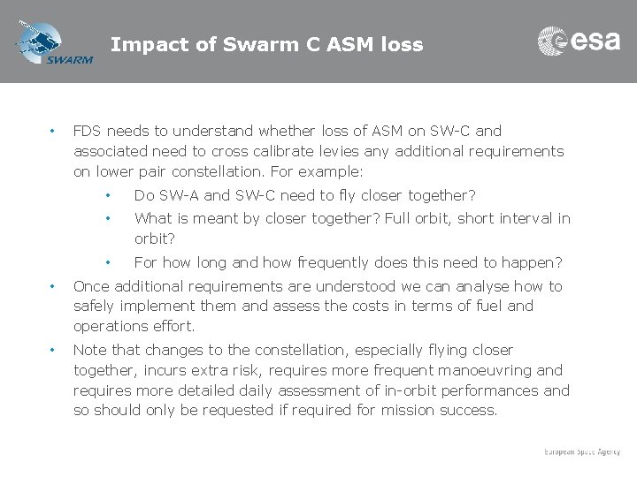 Impact of Swarm C ASM loss • FDS needs to understand whether loss of