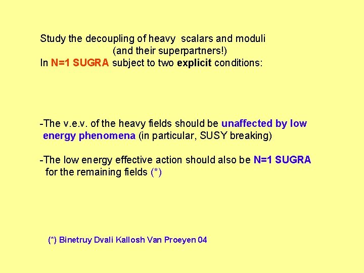 Study the decoupling of heavy scalars and moduli (and their superpartners!) In N=1 SUGRA