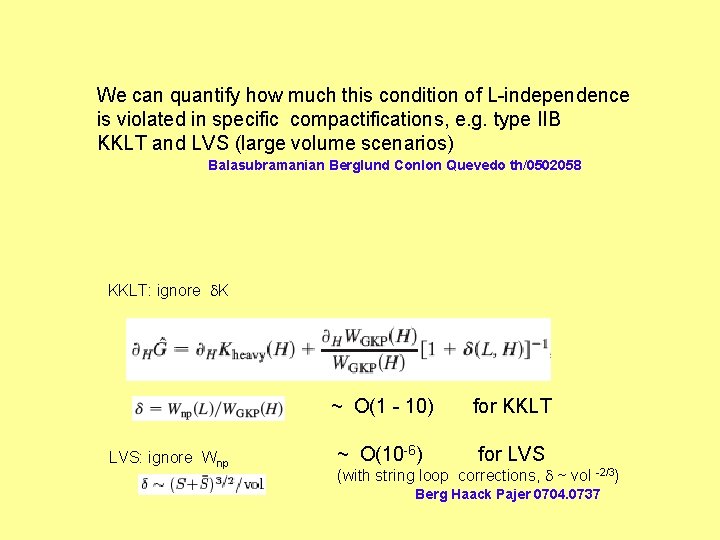 We can quantify how much this condition of L-independence is violated in specific compactifications,