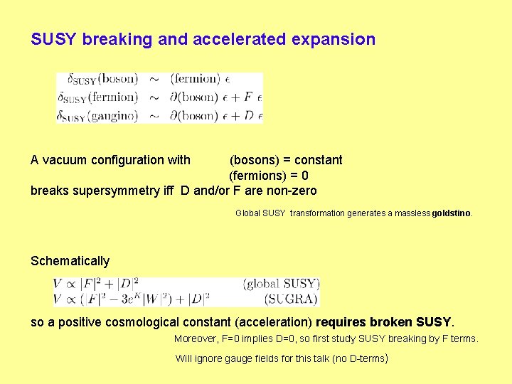 SUSY breaking and accelerated expansion A vacuum configuration with (bosons) = constant (fermions) =