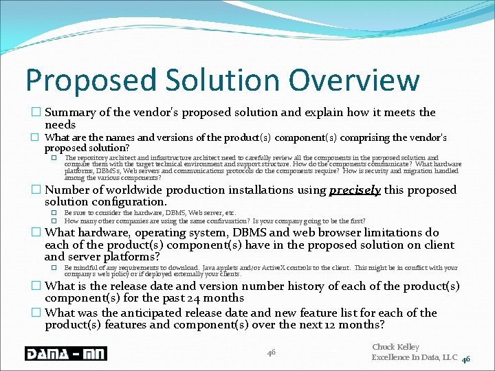 Proposed Solution Overview � Summary of the vendor's proposed solution and explain how it