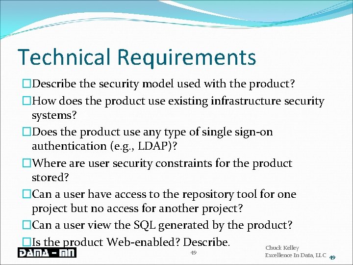 Technical Requirements �Describe the security model used with the product? �How does the product