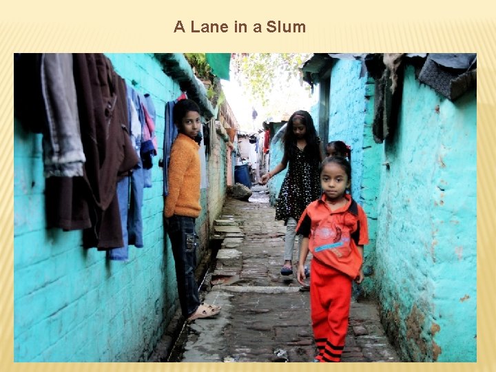 A Lane in a Slum 