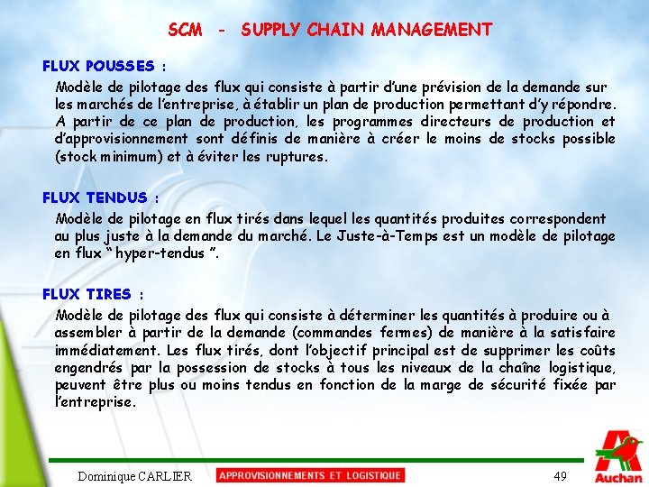 SCM - SUPPLY CHAIN MANAGEMENT FLUX POUSSES : Modèle de pilotage des flux qui
