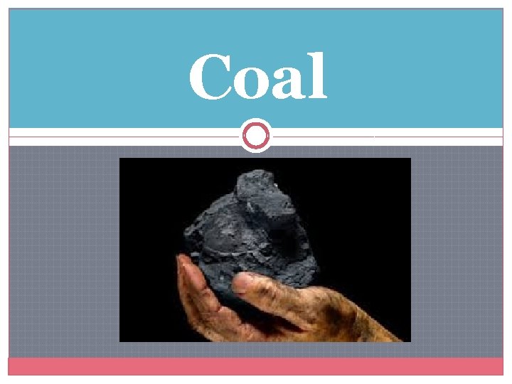 Coal 