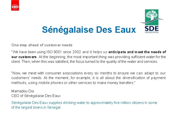 Sénégalaise Des Eaux One step ahead of customer needs “We have been using ISO