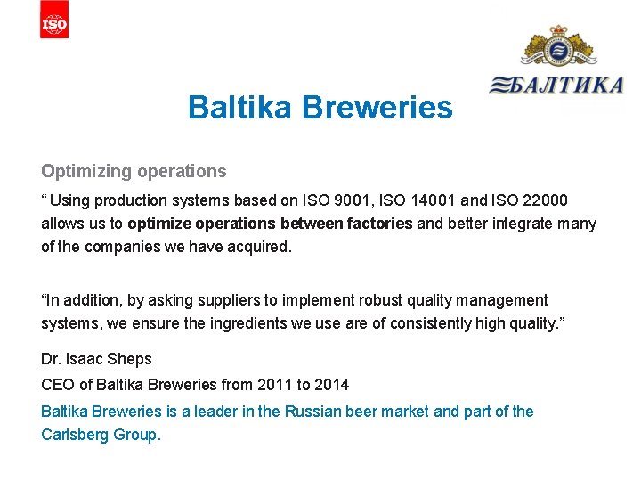 Baltika Breweries Optimizing operations “ Using production systems based on ISO 9001, ISO 14001
