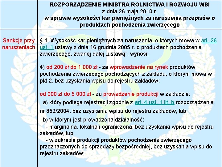 ROZPORZĄDZENIE MINISTRA ROLNICTWA I ROZWOJU WSI z dnia 26 maja 2010 r. w sprawie