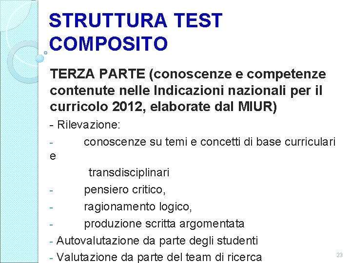 STRUTTURA TEST COMPOSITO TERZA PARTE (conoscenze e competenze contenute nelle Indicazioni nazionali per il