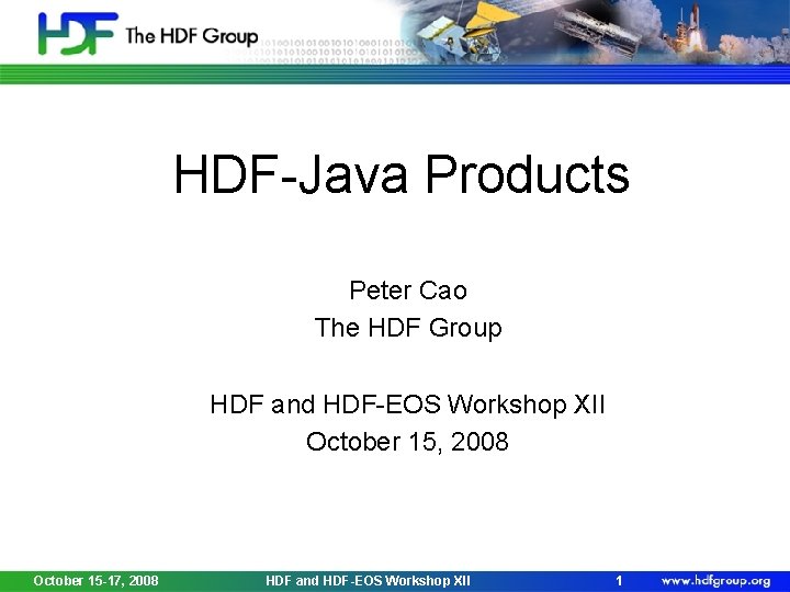HDF-Java Products Peter Cao The HDF Group HDF and HDF-EOS Workshop XII October 15,