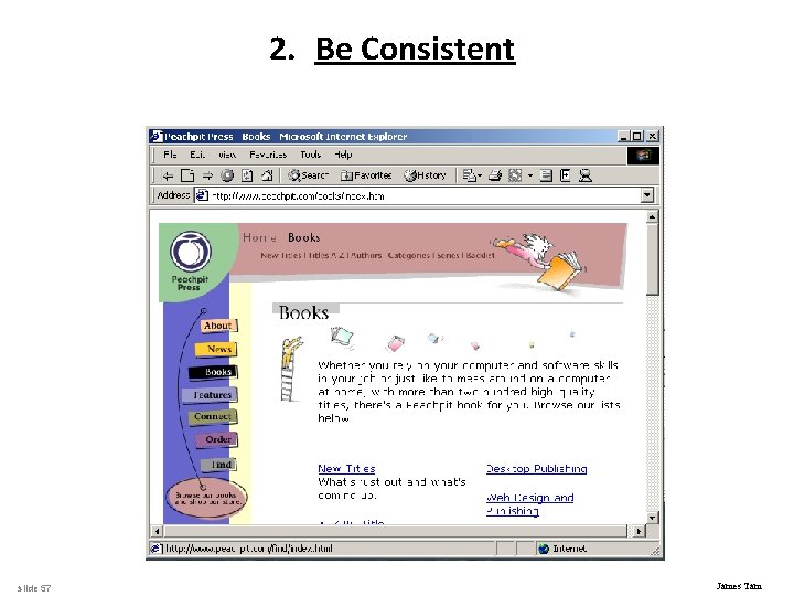 2. Be Consistent slide 57 James Tam 