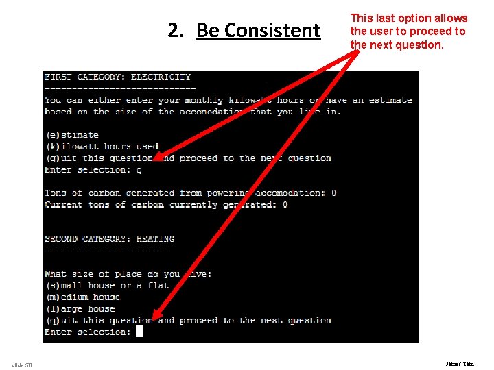 2. Be Consistent slide 58 This last option allows the user to proceed to