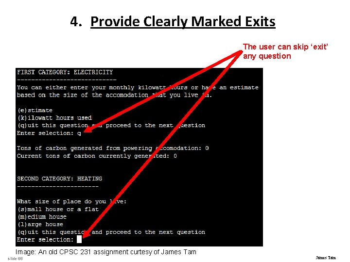 4. Provide Clearly Marked Exits The user can skip ‘exit’ any question Image: An