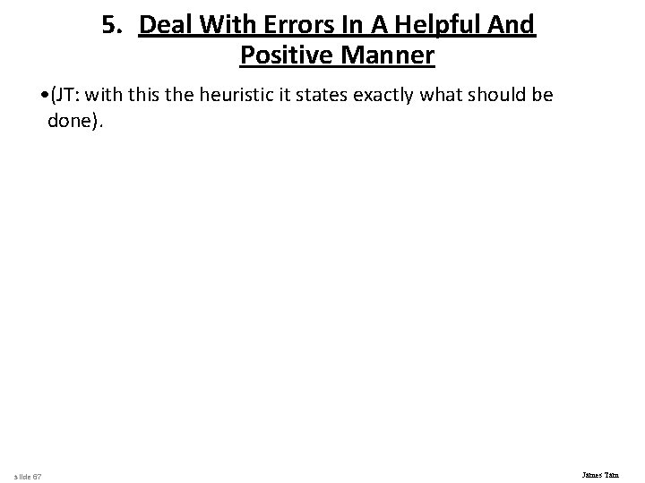 5. Deal With Errors In A Helpful And Positive Manner • (JT: with this