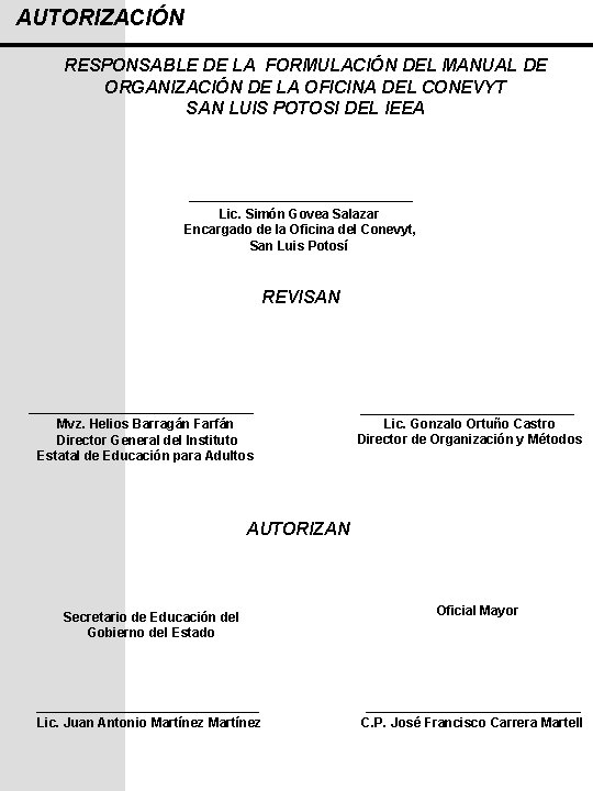AUTORIZACIÓN RESPONSABLE DE LA FORMULACIÓN DEL MANUAL DE ORGANIZACIÓN DE LA OFICINA DEL CONEVYT