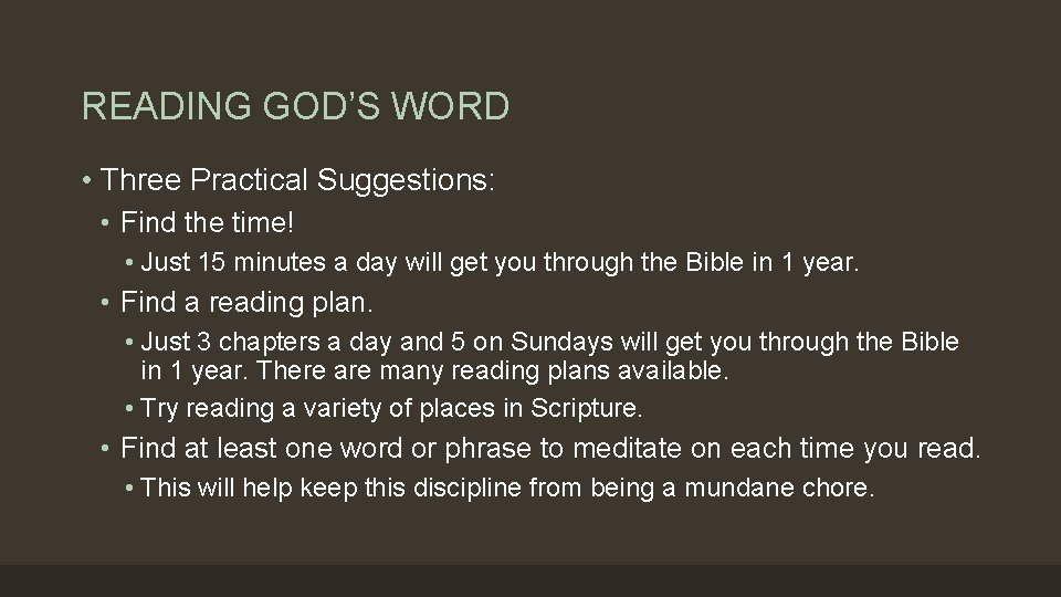 READING GOD’S WORD • Three Practical Suggestions: • Find the time! • Just 15 READING GOD’S WORD • Three Practical Suggestions: • Find the time! • Just 15