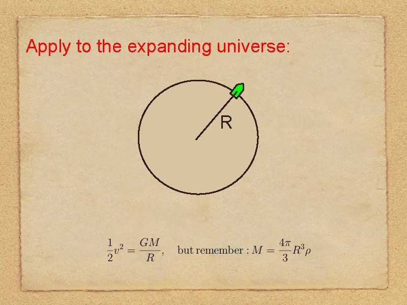 Apply to the expanding universe: R Apply to the expanding universe: R