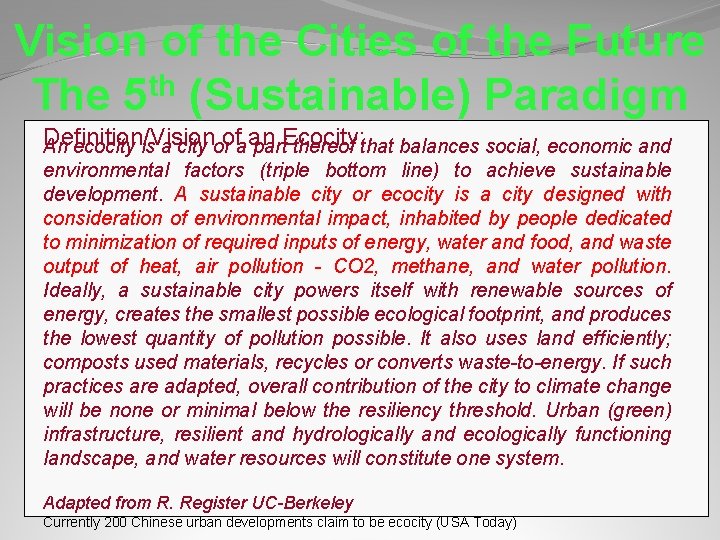 Vision of the Cities of the Future The 5 th (Sustainable) Paradigm Definition/Vision An