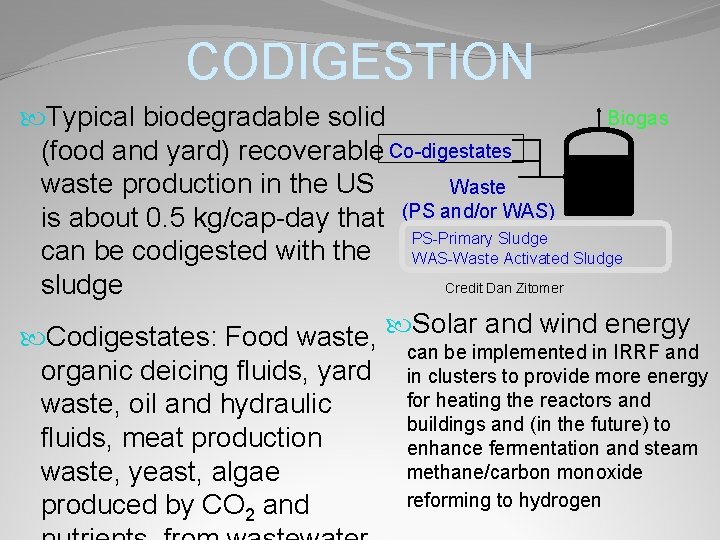 CODIGESTION Biogas Typical biodegradable solid (food and yard) recoverable Co-digestates waste production in the