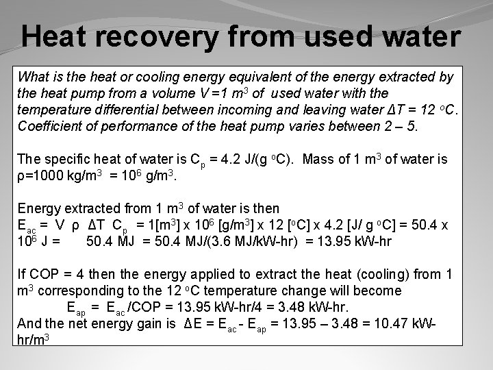 Heat recovery from used water What is the heat or cooling energy equivalent of