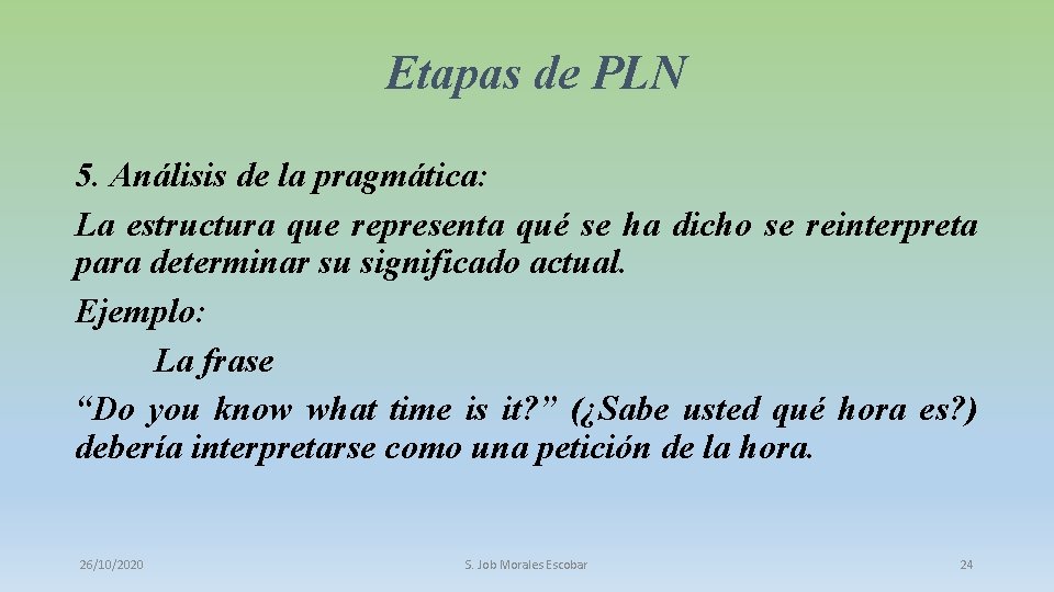 Etapas de PLN 5. Análisis de la pragmática: La estructura que representa qué se