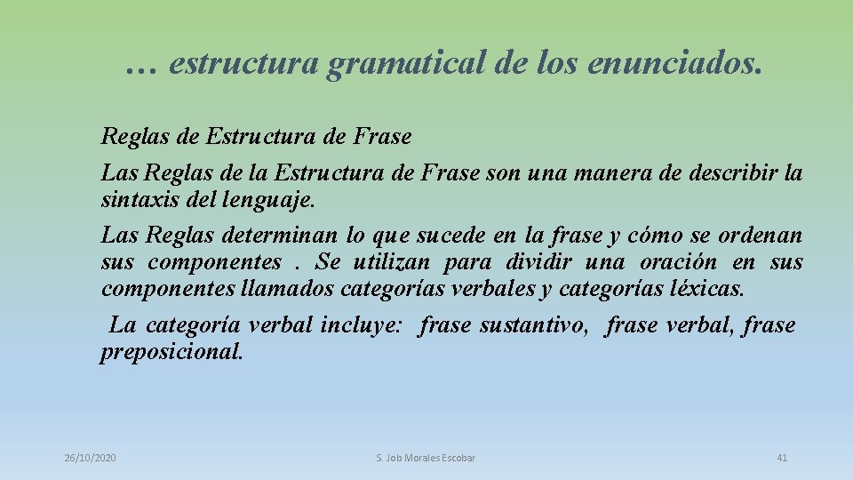 … estructura gramatical de los enunciados. Reglas de Estructura de Frase Las Reglas de