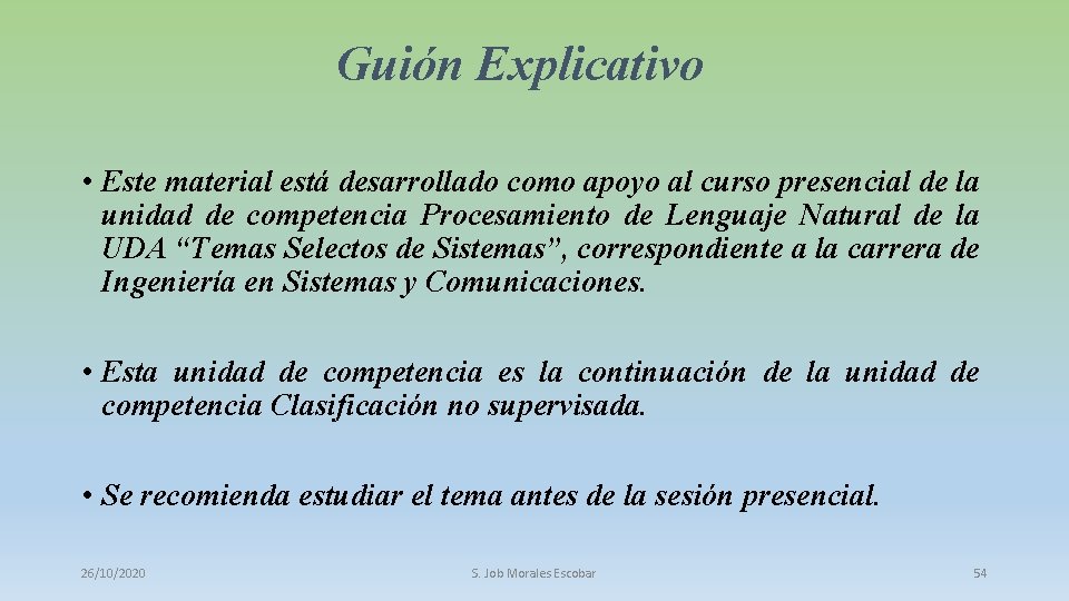 Guión Explicativo • Este material está desarrollado como apoyo al curso presencial de la