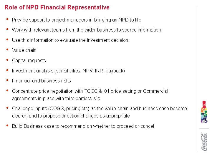 Role of NPD Financial Representative • • Provide support to project managers in bringing