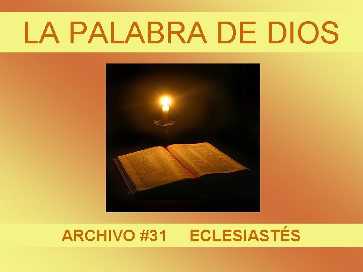 LA PALABRA DE DIOS ARCHIVO #31 ECLESIASTÉS 