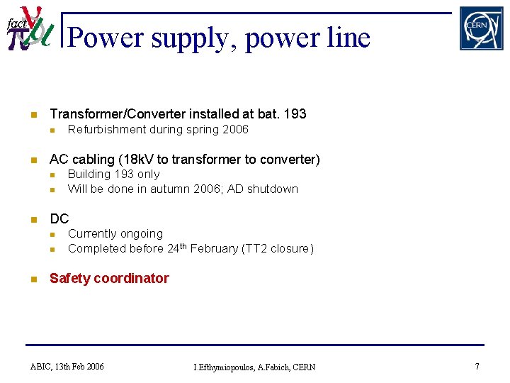 Power supply, power line n Transformer/Converter installed at bat. 193 n n AC cabling