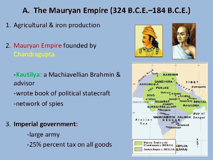 A. The Mauryan Empire (324 B. C. E. – 184 B. C. E. )