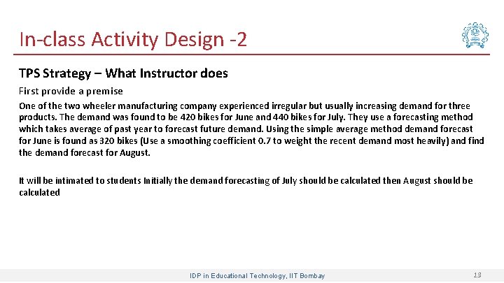 In-class Activity Design -2 TPS Strategy – What Instructor does First provide a premise