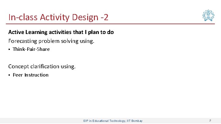 In-class Activity Design -2 Active Learning activities that I plan to do Forecasting problem