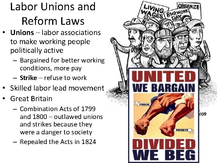 Labor Unions and Reform Laws • Unions – labor associations to make working people