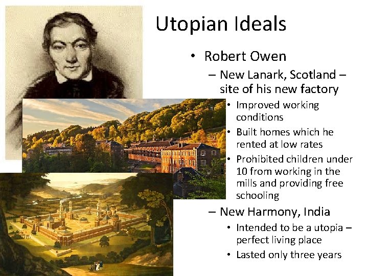 Utopian Ideals • Robert Owen – New Lanark, Scotland – site of his new