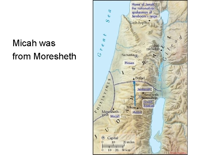 Micah was from Moresheth Micah was from Moresheth