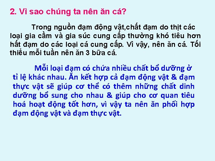 2. Vì sao chúng ta nên ăn cá? Trong nguồn đạm động vật, chất