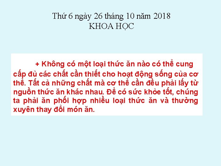 Thứ 6 ngày 26 tháng 10 năm 2018 KHOA HỌC + Không có một