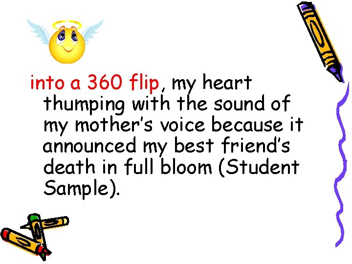 into a 360 flip, my heart thumping with the sound of my mother’s voice into a 360 flip, my heart thumping with the sound of my mother’s voice